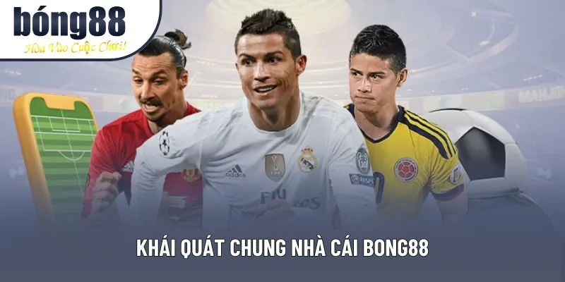 Khái quát chung nhà cái Bong88