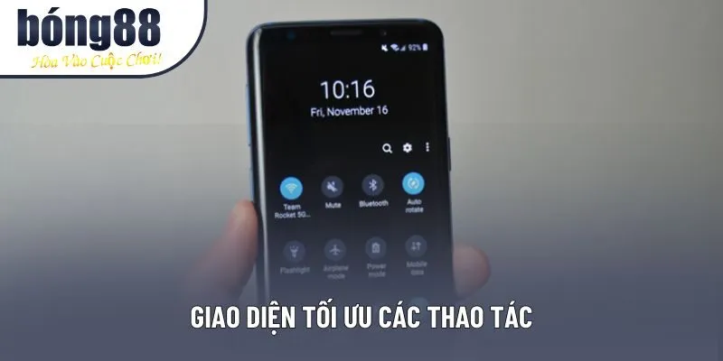 Giao diện tối ưu các thao tác Giao diện tối ưu các thao tác